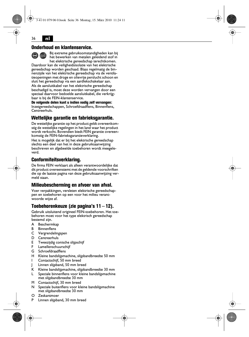 Nl onderhoud en klantenservice, Wettelijke garantie en fabrieksgarantie, Conformiteitsverklaring | Milieubescherming en afvoer van afval, Toebehorenkeuze (zie pagina’s 11 – 12) | Fein MShy_664_1 User Manual | Page 36 / 96