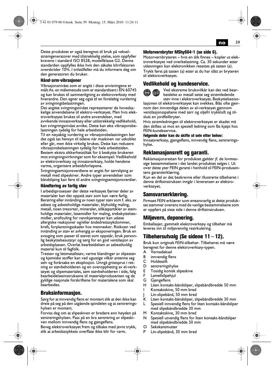 Bruksinformasjon, Vedlikehold og kundeservice, Reklamasjonsrett og garanti | Samsvarserklæring, Miljøvern, deponering, Tilbehørsutvalg (se sidene 11 – 12) | Fein MShy_664_1 User Manual | Page 59 / 96