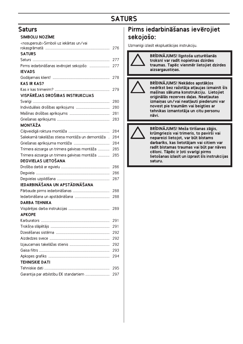 Saturs, Pirms iedarbinç‰anas ievïrojiet sekojo‰o, Saturs pirms iedarbinç‰anas ievïrojiet sekojo‰o | Husqvarna 122LD User Manual | Page 277 / 642