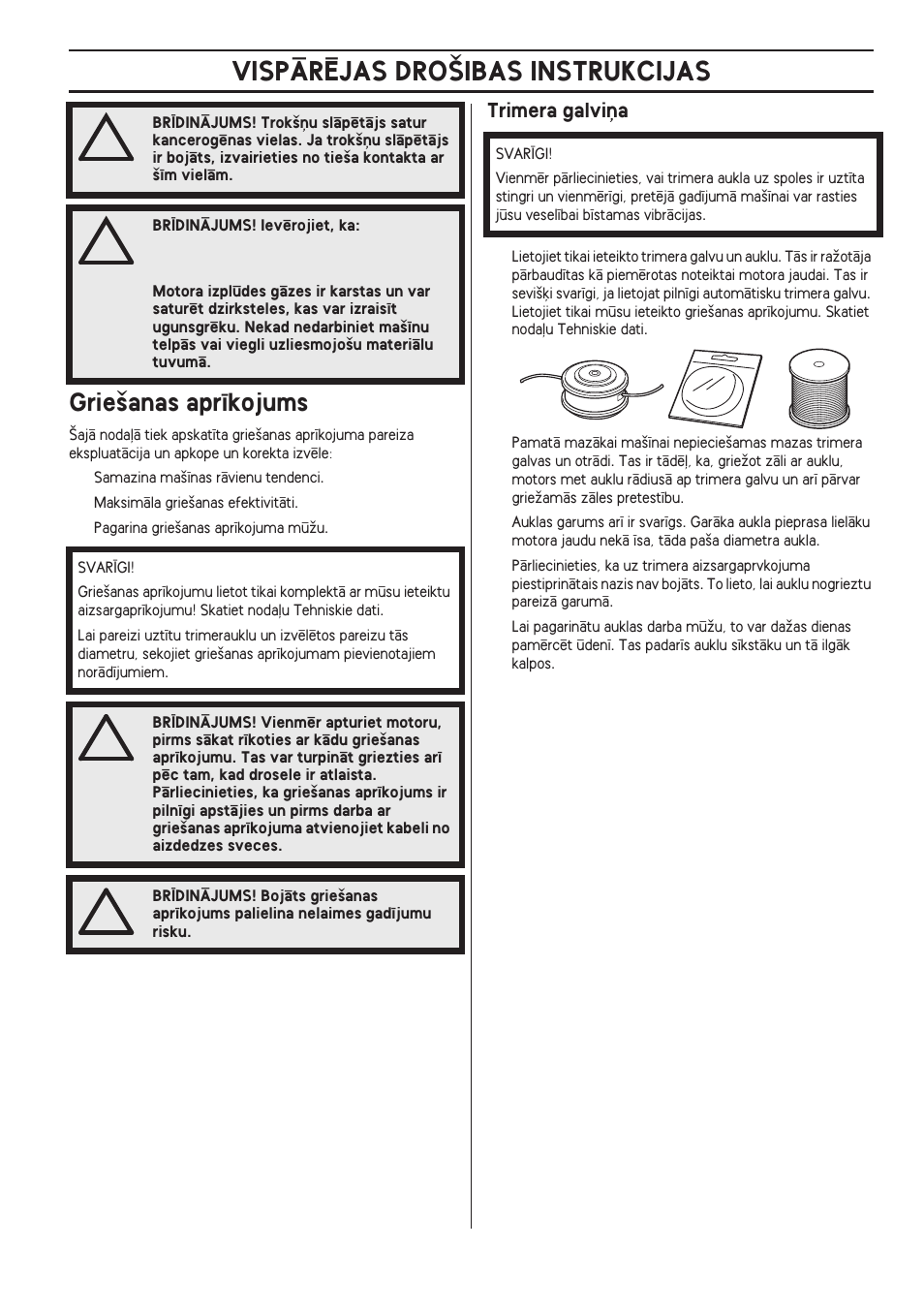 Grie‰anas apr¥kojums, Trimera galvi¿a, Vispårîjas dro·ibas instrukcijas | Husqvarna 122LD User Manual | Page 283 / 642