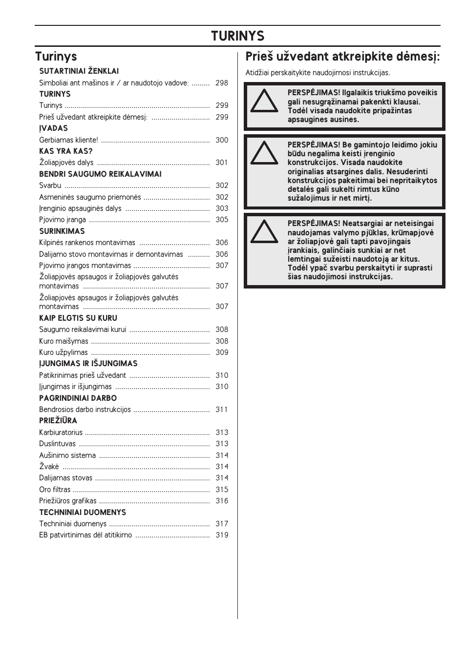 Turinys, Prie‰ uïvedant atkreipkite dòmes, Turinys prie‰ uïvedant atkreipkite dòmes | Husqvarna 122LD User Manual | Page 299 / 642