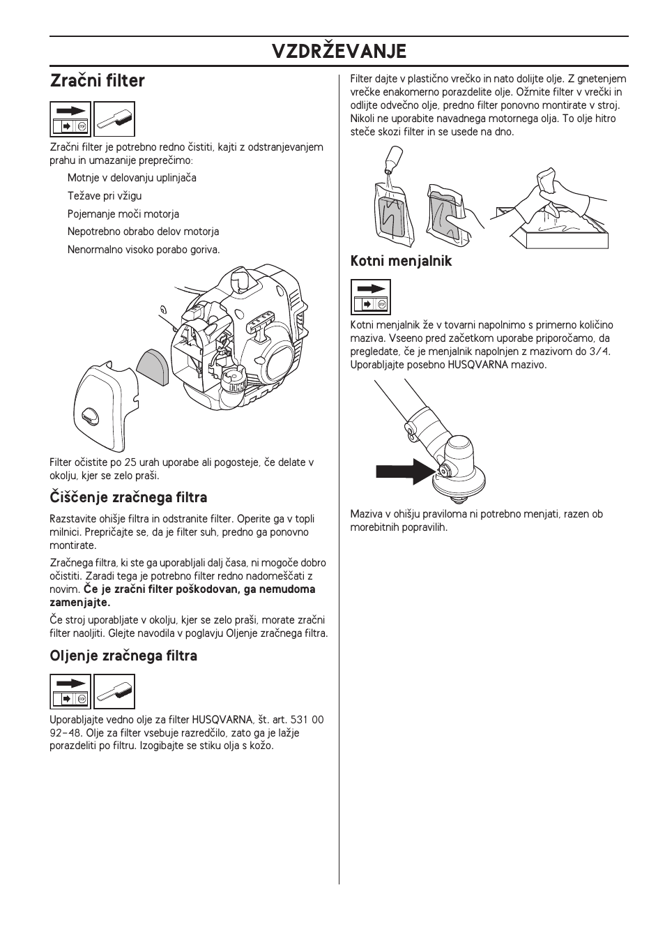 Zraãni filter, Âi‰ãenje zraãnega filtra, Oljenje zraãnega filtra | Kotni menjalnik, Vzdrîevanje | Husqvarna 122LD User Manual | Page 337 / 642