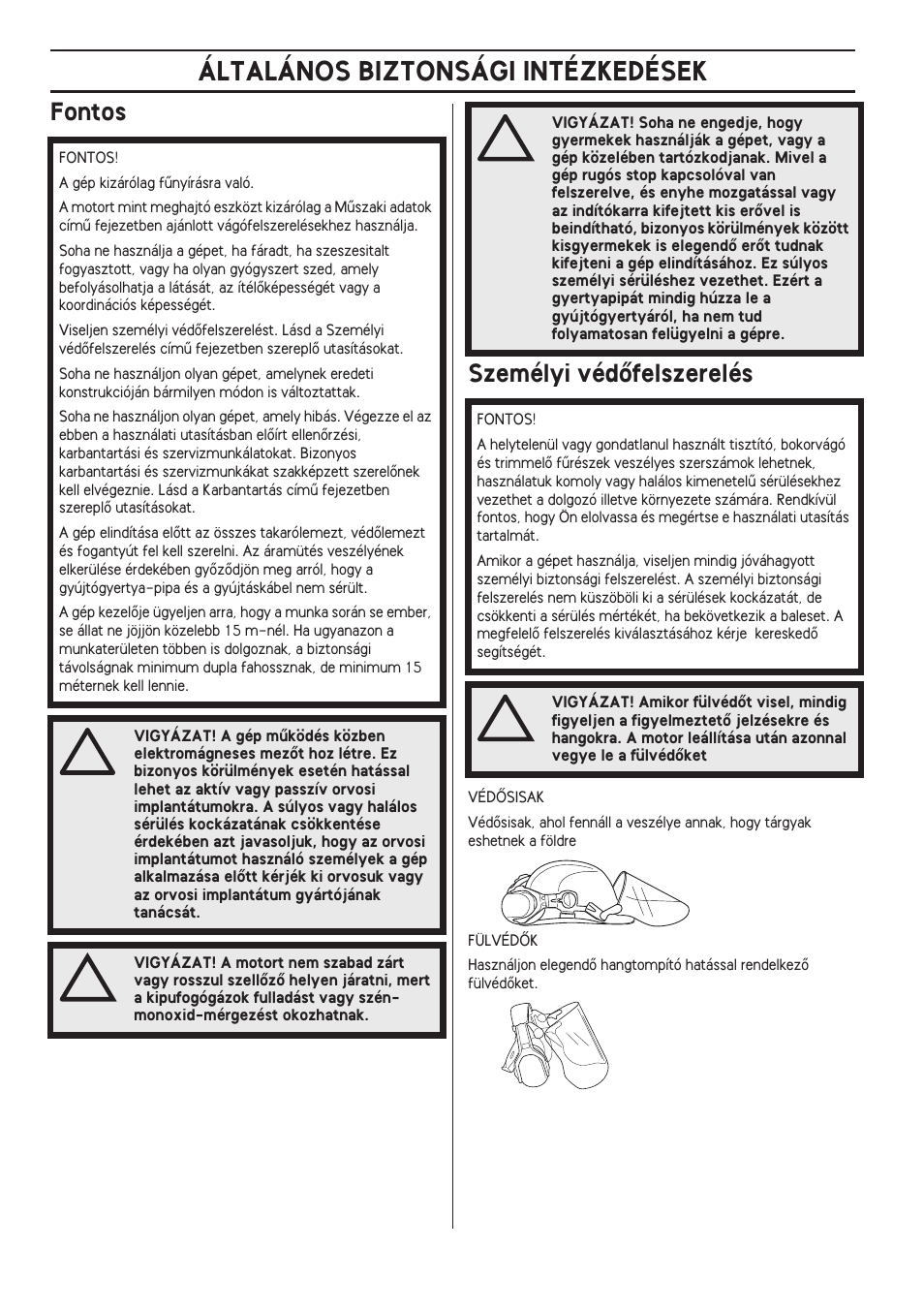 Fontos, Személyi védœfelszerelés, Általános biztonsági intézkedések | Fontos személyi védœfelszerelés | Husqvarna 122LD User Manual | Page 346 / 642