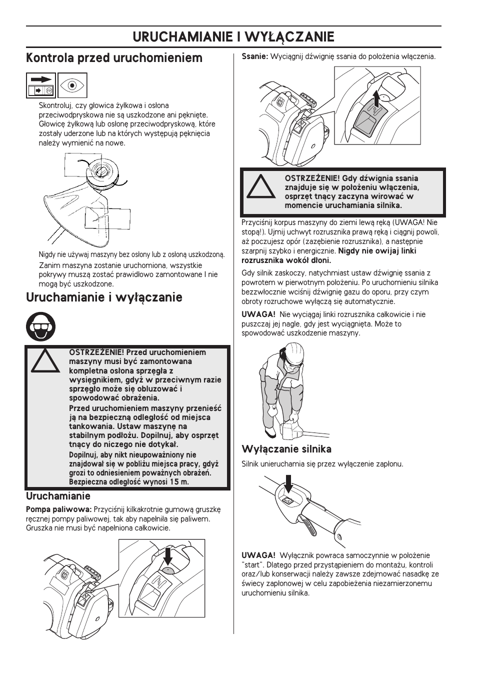 Kontrola przed uruchomieniem, Uruchamianie i wy¸àczanie, Uruchamianie | Wy¸àczanie silnika, Uruchamianie i wy¸ñczanie, Uruchamianie i wy∏àczanie | Husqvarna 122LD User Manual | Page 376 / 642