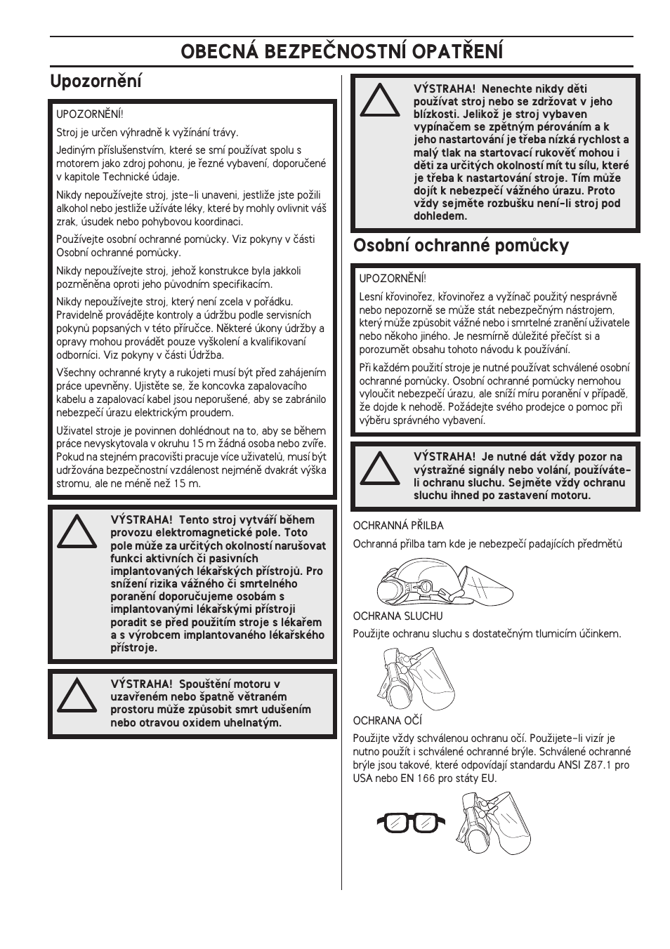 Upozornûní, Osobní ochranné pomûcky, Obecná bezpeânostní opat¤ení | Upozornûní osobní ochranné pomûcky | Husqvarna 122LD User Manual | Page 391 / 642