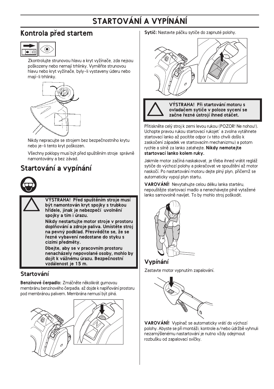 Kontrola pﬁed startem, Startování a vypínání, Startování | Vypínání | Husqvarna 122LD User Manual | Page 399 / 642