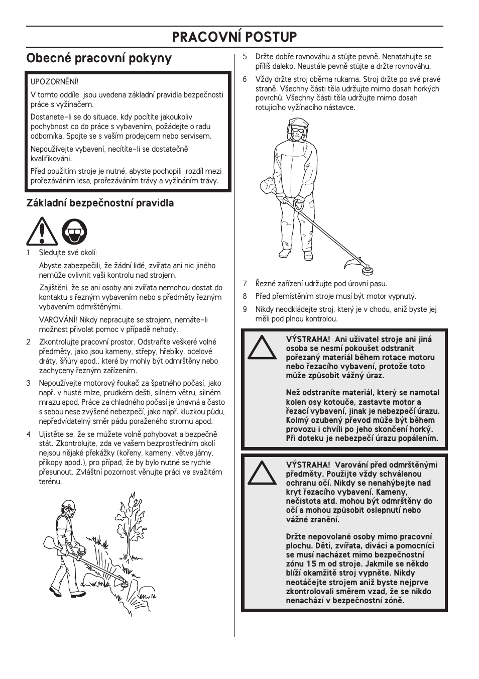 Obecné pracovní pokyny, Základní bezpeãnostní pravidla, Pracovní postup | Husqvarna 122LD User Manual | Page 400 / 642