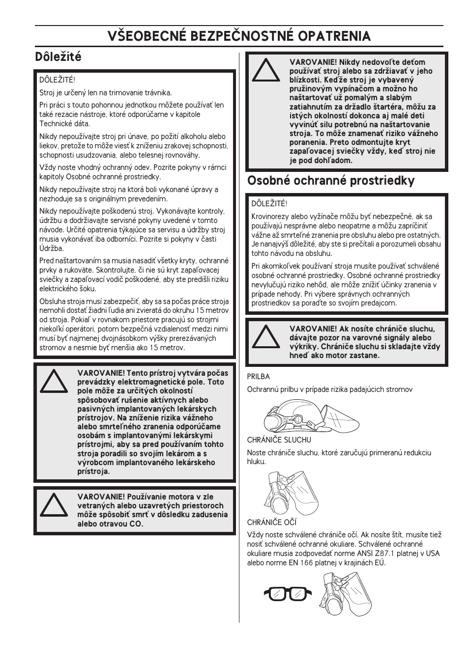 Dôleïité, Osobné ochranné prostriedky, V·eobecné bezpeânostné opatrenia | Dôleïité osobné ochranné prostriedky | Husqvarna 122LD User Manual | Page 413 / 642