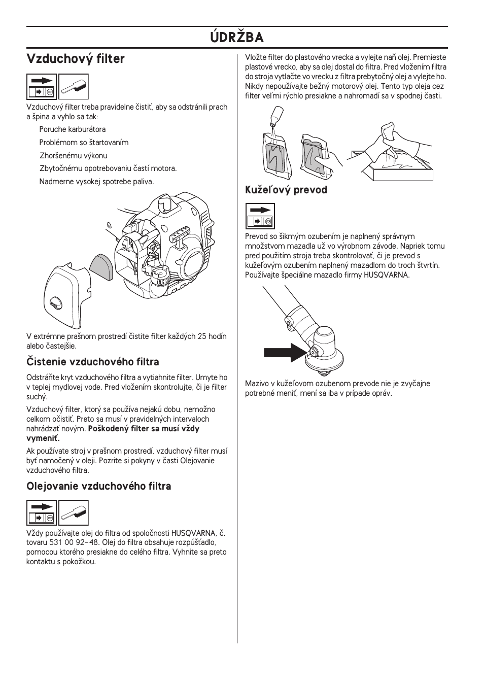 Vzduchov˘ filter, Âistenie vzduchového filtra, Olejovanie vzduchového filtra | Kuïeºov˘ prevod, Údrîba | Husqvarna 122LD User Manual | Page 426 / 642