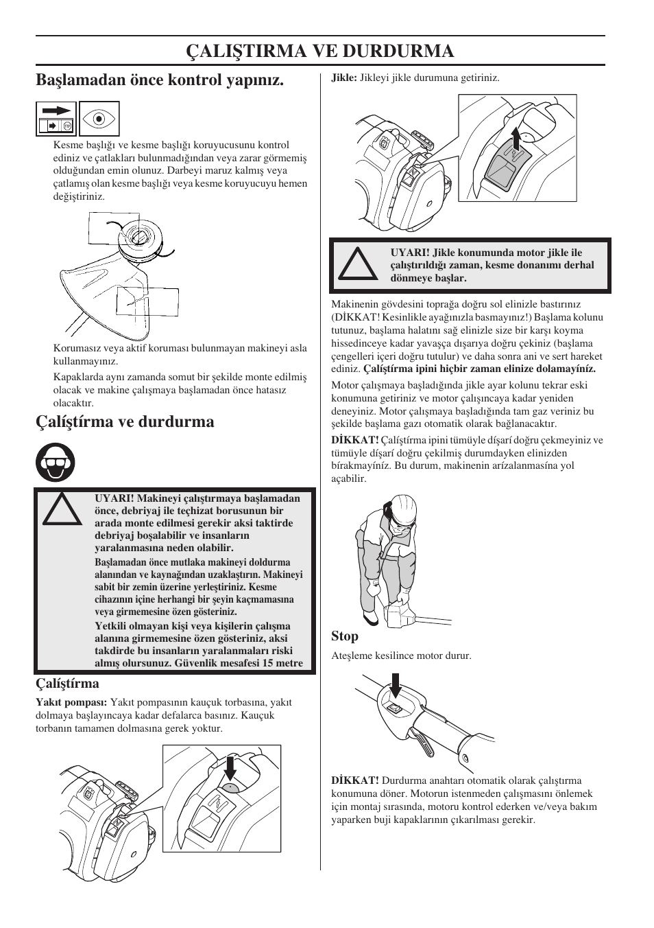 Baﬂlamadan önce kontrol yapınız, Çalíﬂtírma ve durdurma, Çalíﬂtírma | Stop, Çaliﬁtirma ve durdurma | Husqvarna 122LD User Manual | Page 532 / 642