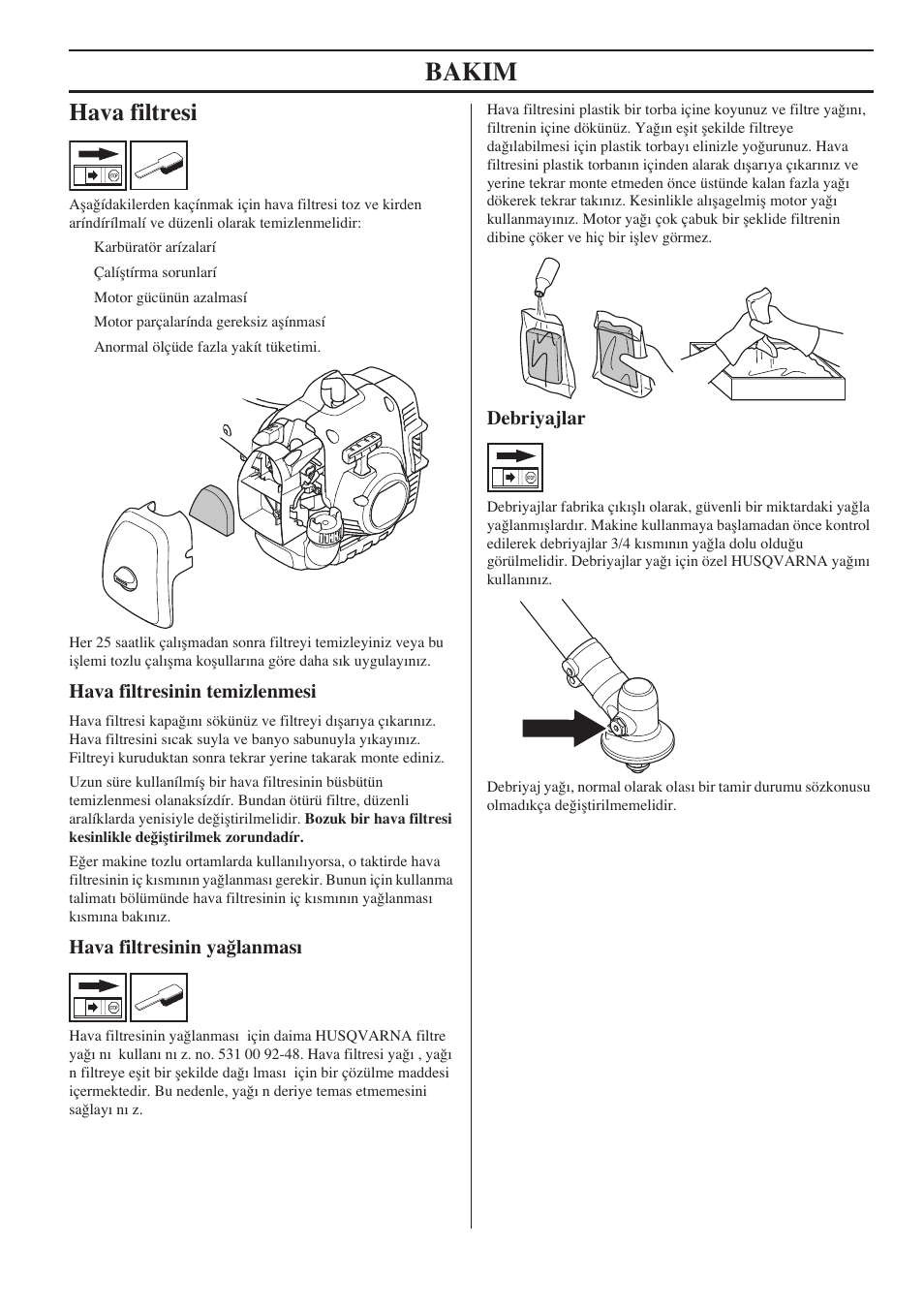 Hava filtresi, Hava filtresinin temizlenmesi, Hava filtresinin ya¤lanması | Debriyajlar, Bakim | Husqvarna 122LD User Manual | Page 537 / 642