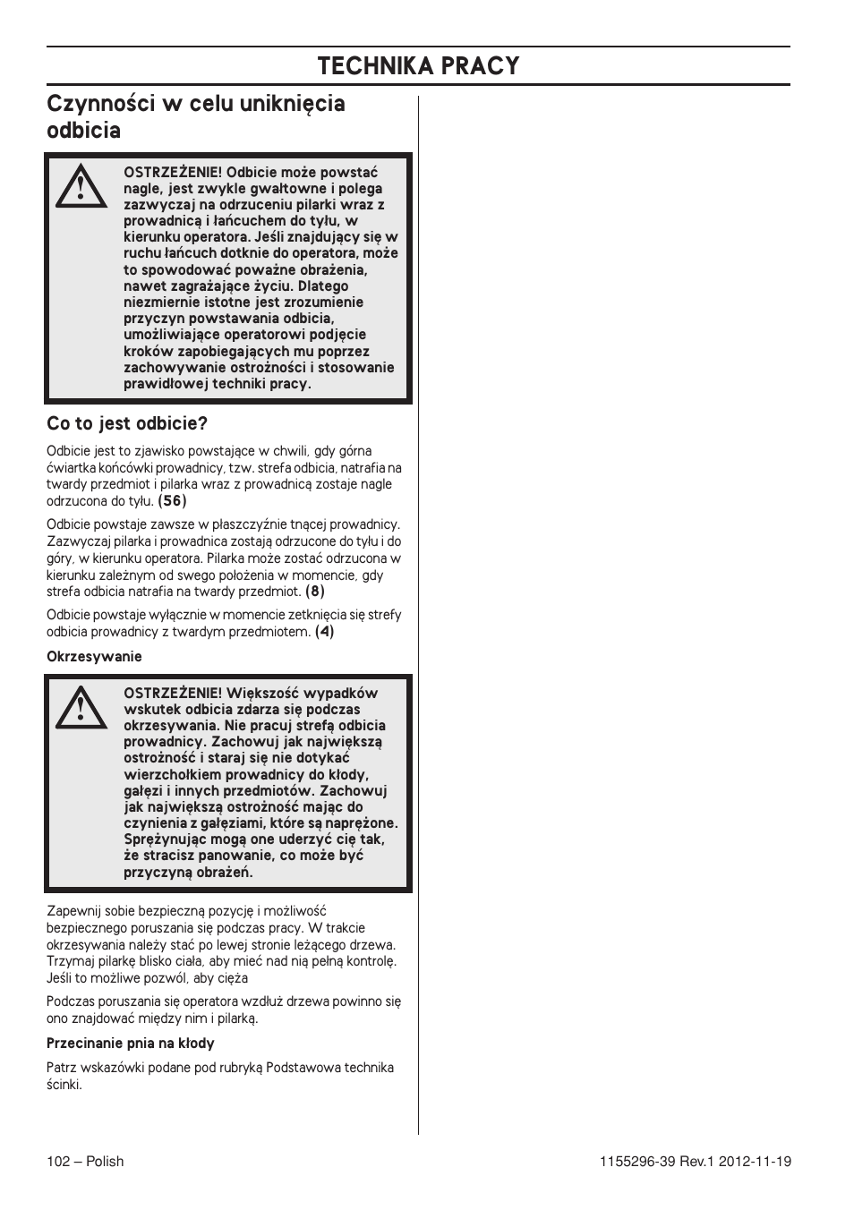 Czynnoêci w celu unikni´cia odbicia, Co to jest odbicie, Technika pracy | Husqvarna 135E User Manual | Page 102 / 382
