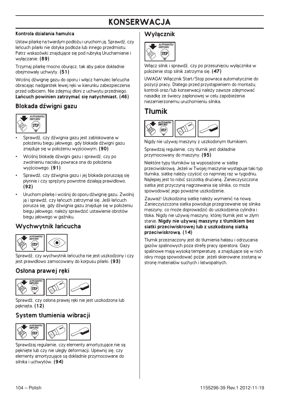 Blokada dêwigni gazu, Wychwytnik ¸aƒcucha, Os¸ona prawej r´ki | System t¸umienia wibracji, Wy¸àcznik, T¸umik, Konserwacja, T∏umik, Wychwytnik ∏aƒcucha, Os∏ona prawej r´ki | Husqvarna 135E User Manual | Page 104 / 382