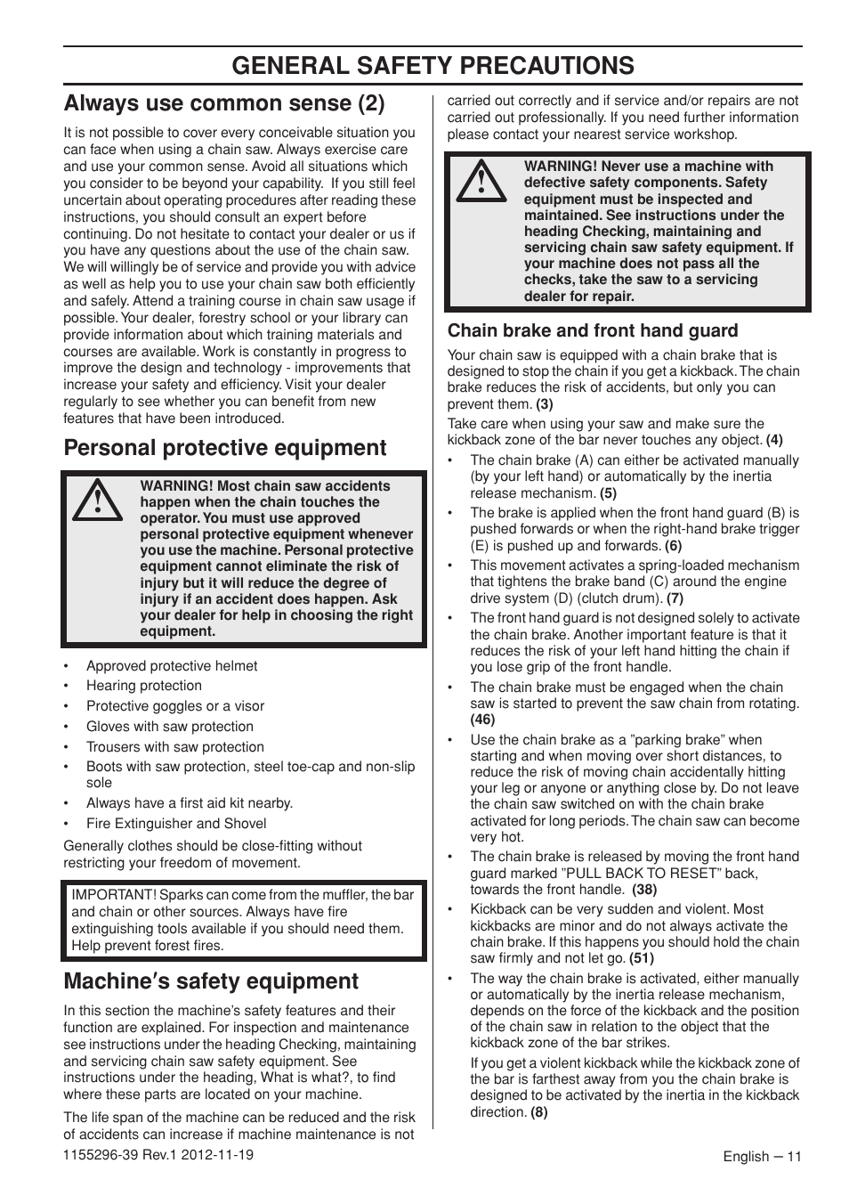 General safety precautions, Always use common sense (2), Personal protective equipment | Machine ′′′′ s safety equipment | Husqvarna 135E User Manual | Page 11 / 382