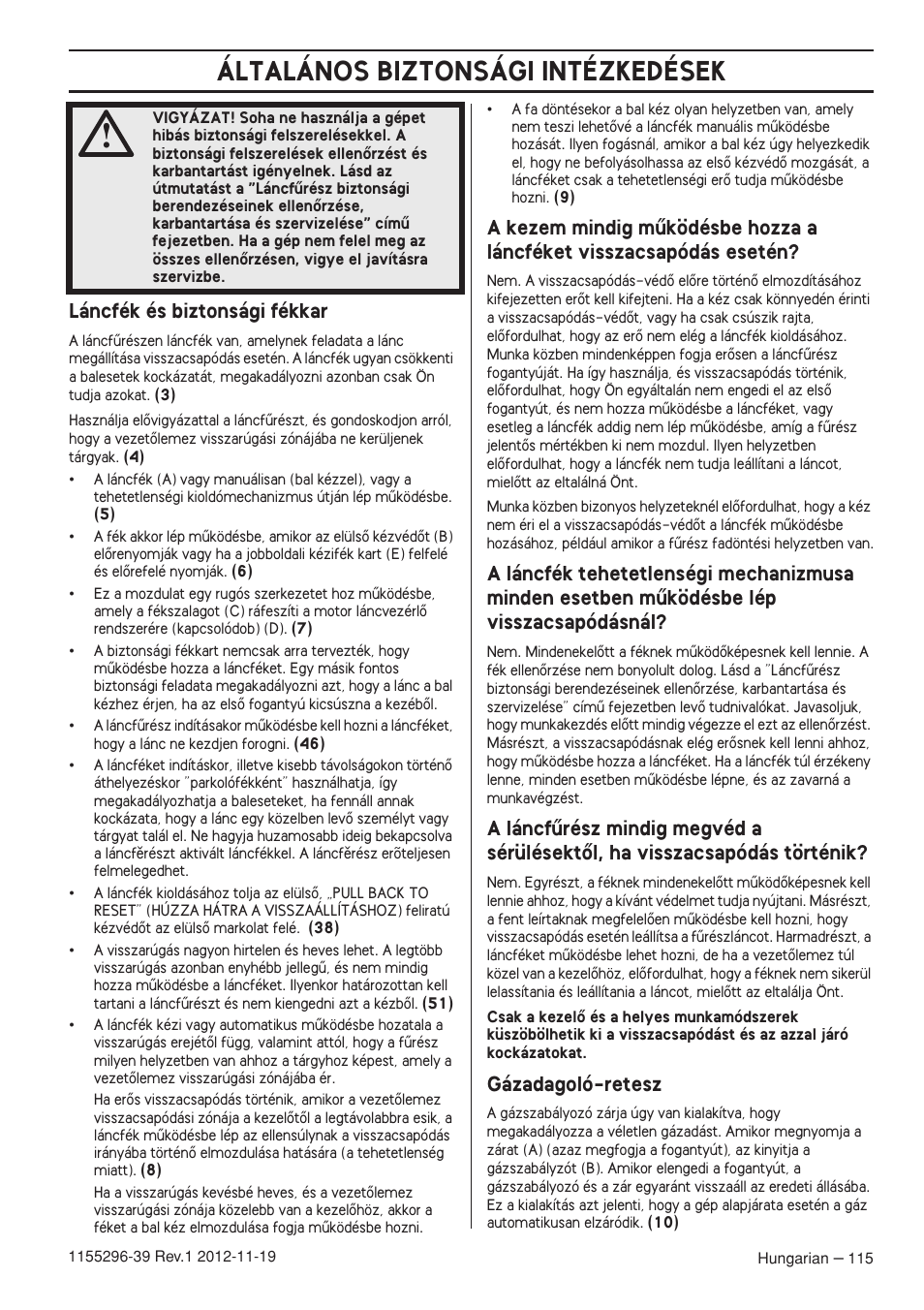 Láncfék és biztonsági fékkar, Gázadagoló-retesz, Általános biztonsági intézkedések | Husqvarna 135E User Manual | Page 115 / 382