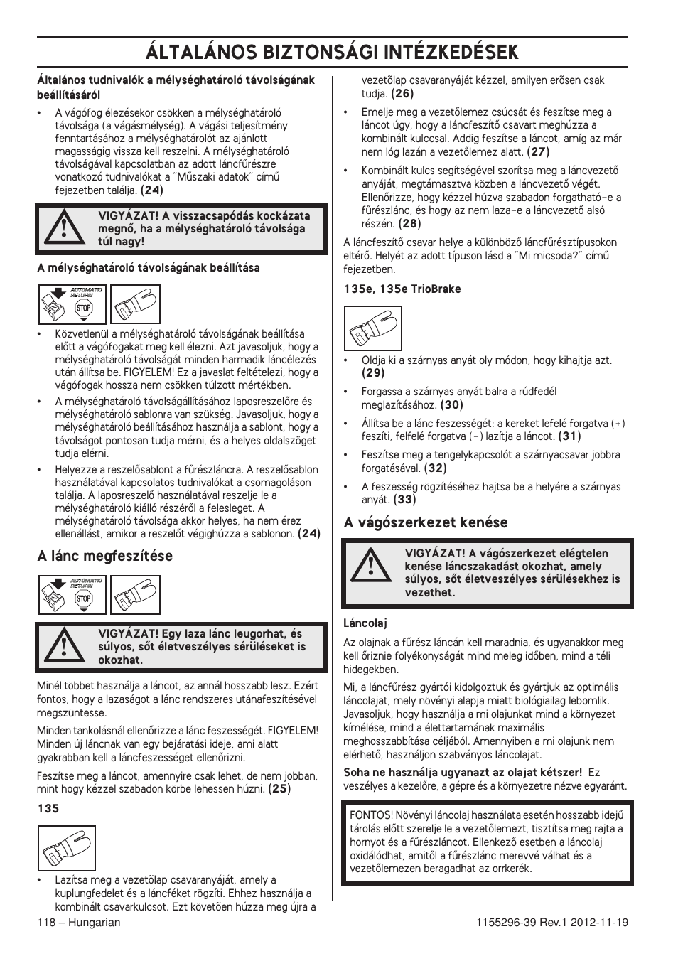 A lánc megfeszítése, A vágószerkezet kenése, Általános biztonsági intézkedések | Husqvarna 135E User Manual | Page 118 / 382