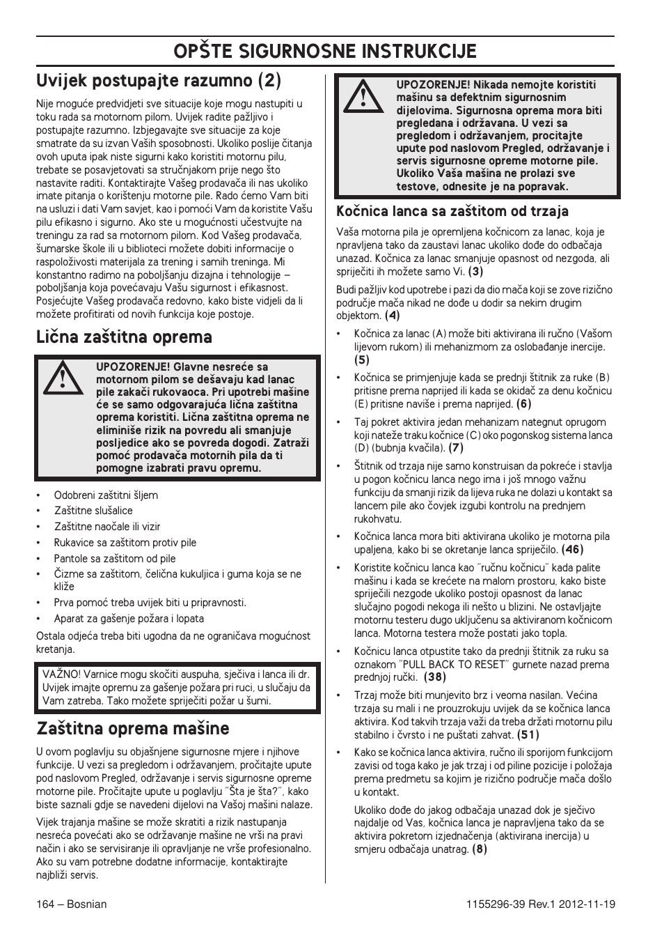 Uvijek postupajte razumno (2), Liãna za‰titna oprema, Za‰titna oprema ma‰ine | Koãnica lanca sa za‰titom od trzaja, Op·te sigurnosne instrukcije | Husqvarna 135E User Manual | Page 164 / 382
