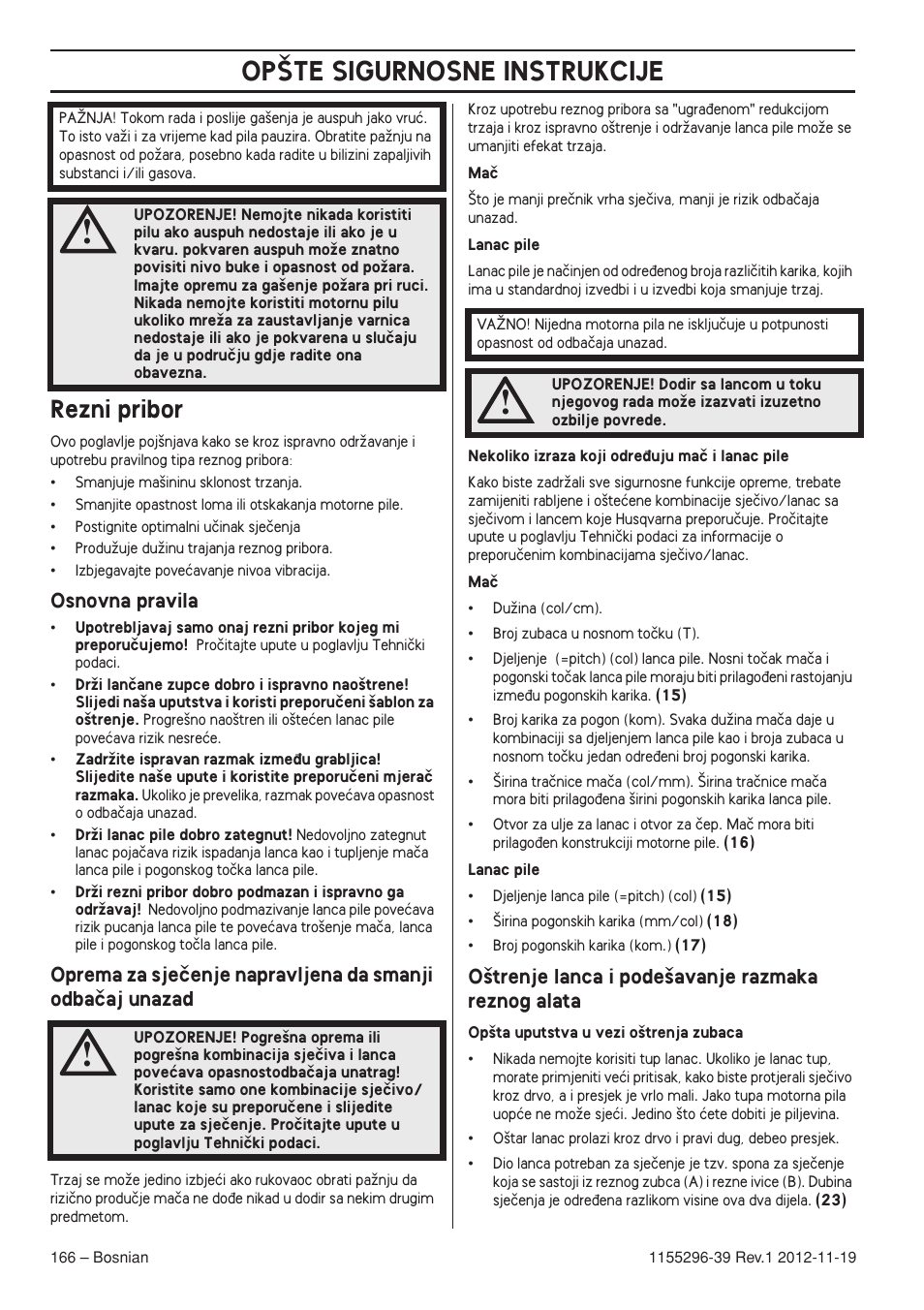Rezni pribor, Osnovna pravila, O‰trenje lanca i pode‰avanje razmaka reznog alata | Op·te sigurnosne instrukcije | Husqvarna 135E User Manual | Page 166 / 382