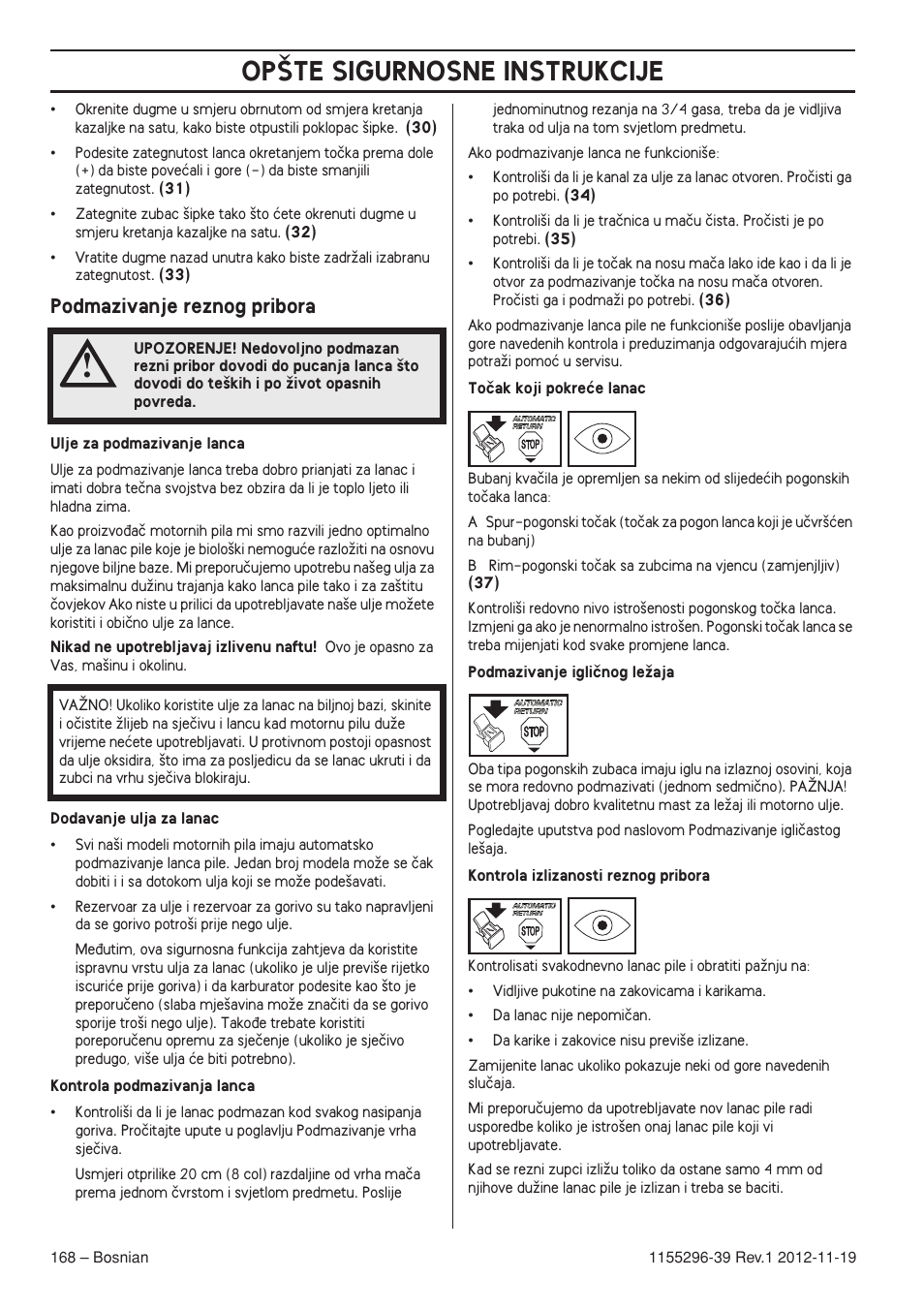 Podmazivanje reznog pribora, Op·te sigurnosne instrukcije | Husqvarna 135E User Manual | Page 168 / 382