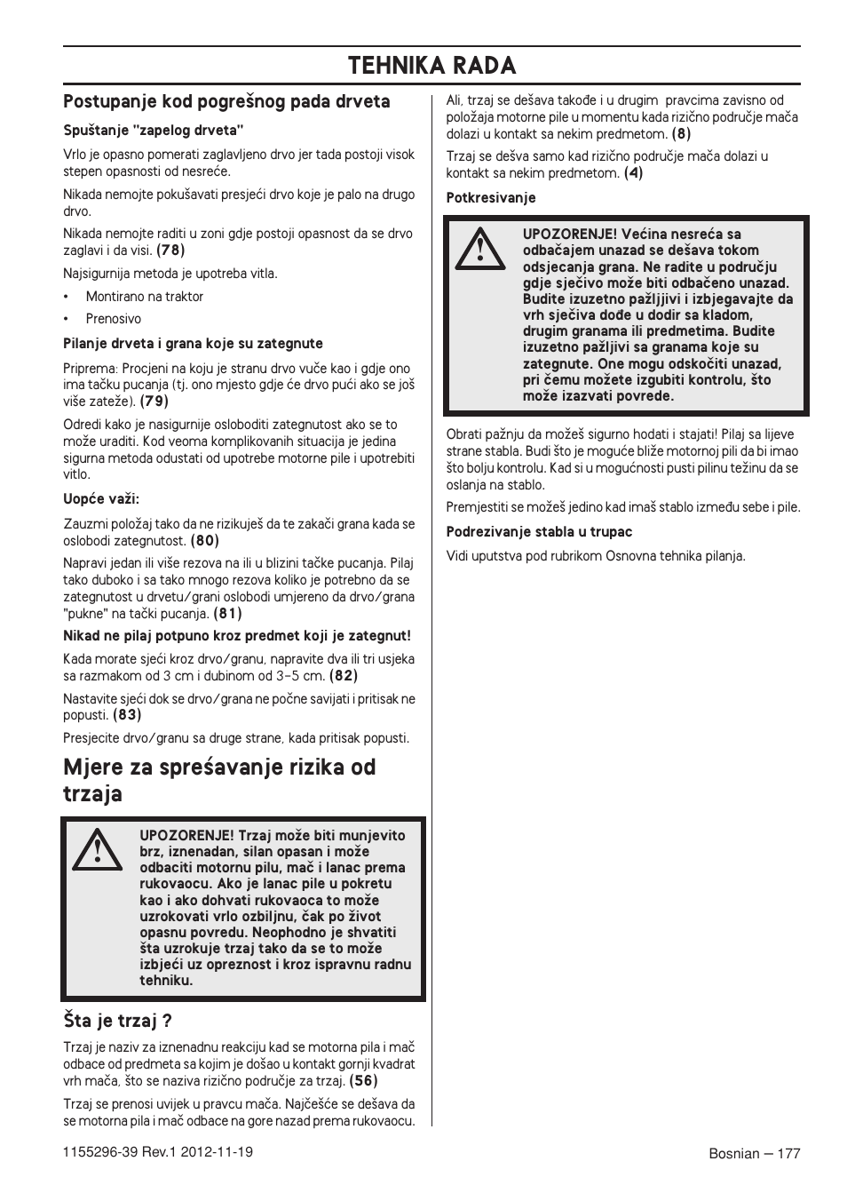 Postupanje kod pogre‰nog pada drveta, Mjere za spreêavanje rizika od trzaja, Ta je trzaj | Tehnika rada | Husqvarna 135E User Manual | Page 177 / 382