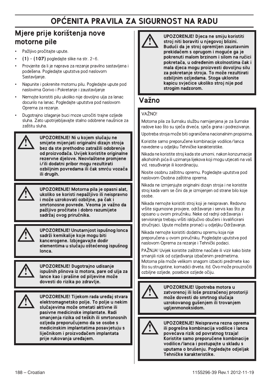 Mjere prije kori‰tenja nove motorne pile, Vaïno, Opåenita pravila za sigurnost na radu | Husqvarna 135E User Manual | Page 188 / 382