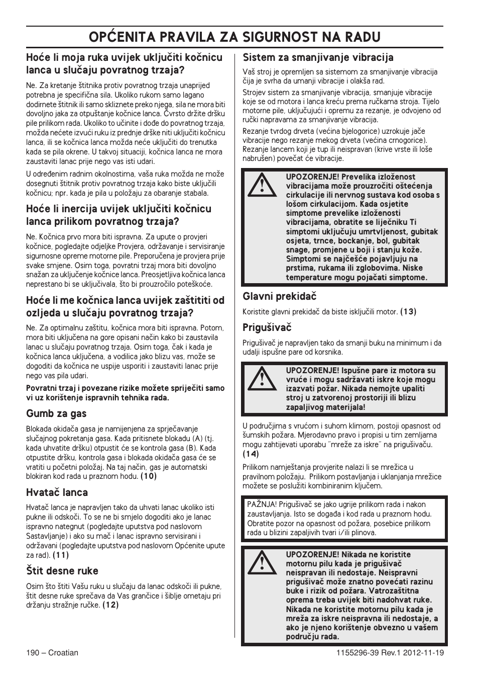Gumb za gas, Hvataã lanca, Tit desne ruke | Sistem za smanjivanje vibracija, Glavni prekidaã, Prigu‰ivaã, Opåenita pravila za sigurnost na radu | Husqvarna 135E User Manual | Page 190 / 382