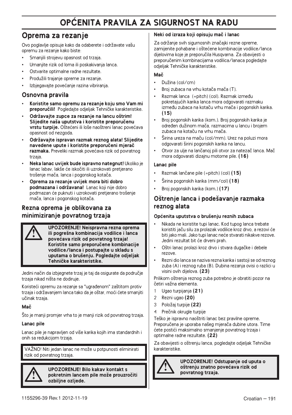 Oprema za rezanje, Osnovna pravila, O‰trenje lanca i pode‰avanje razmaka reznog alata | Opåenita pravila za sigurnost na radu | Husqvarna 135E User Manual | Page 191 / 382