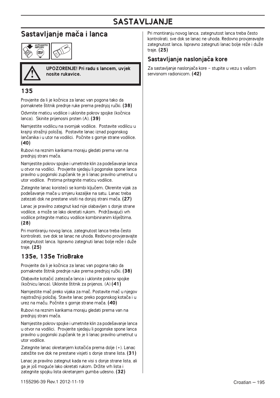 Sastavljanje maãa i lanca, 135e, 135e triobrake, Sastavljanje naslonjaãa kore | Sastavljanje | Husqvarna 135E User Manual | Page 195 / 382