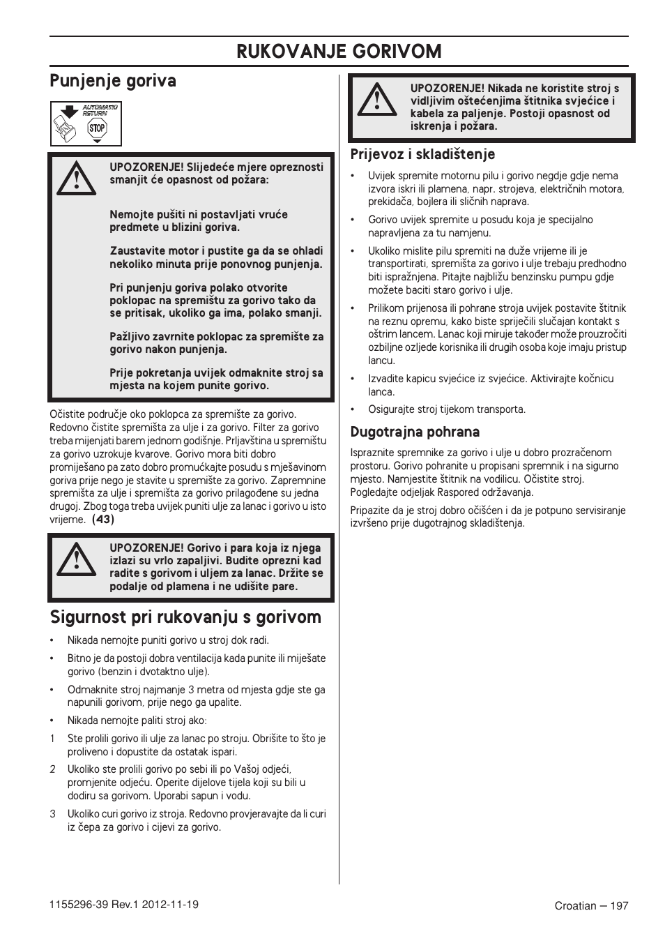 Punjenje goriva, Sigurnost pri rukovanju s gorivom, Prijevoz i skladi‰tenje | Dugotrajna pohrana, Rukovanje gorivom | Husqvarna 135E User Manual | Page 197 / 382