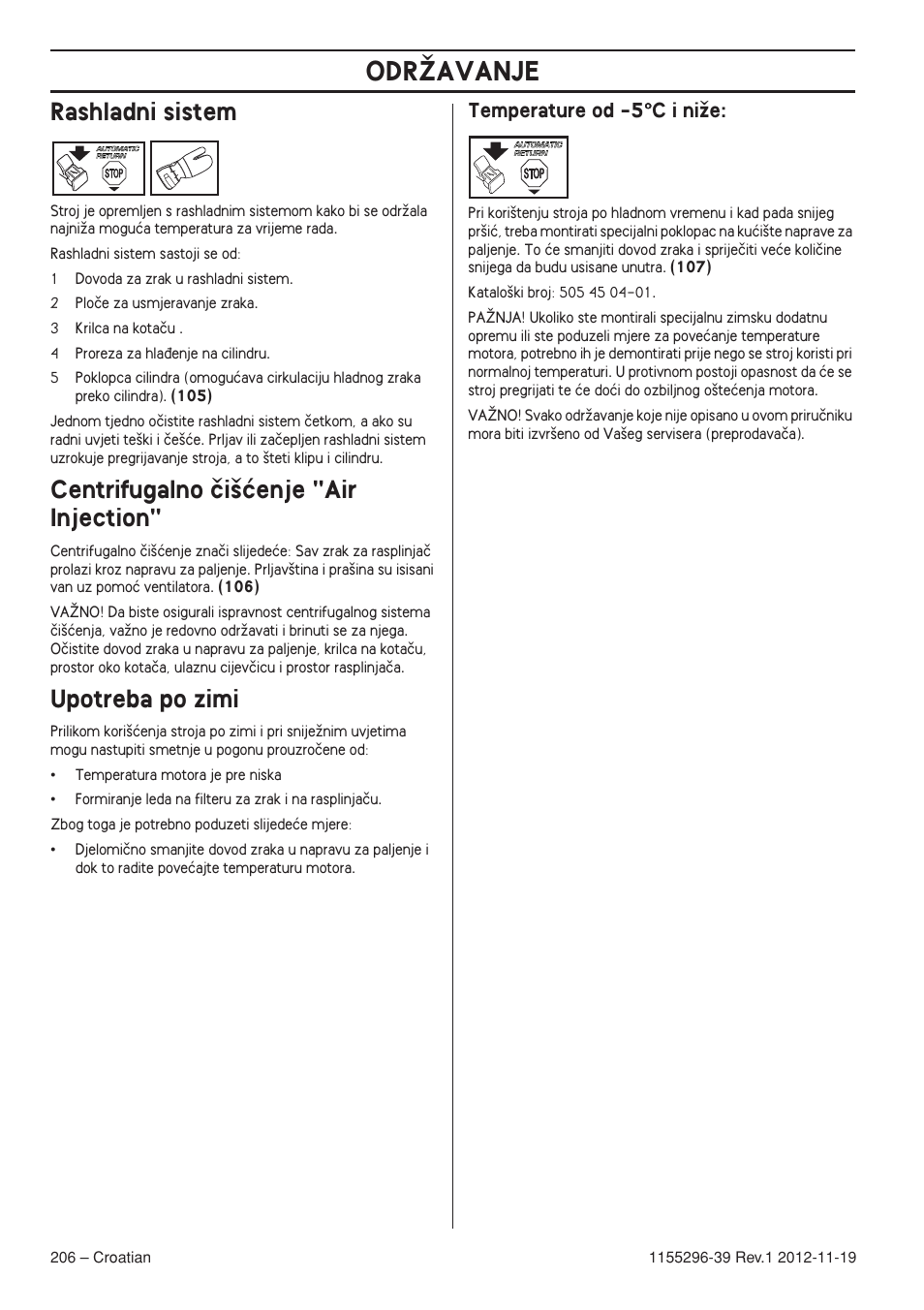 Rashladni sistem, Centrifugalno ãi‰çenje "air injection, Upotreba po zimi | Temperature od -5°c i niïe, Odrîavanje, Temperature od -5 °°°° c i niïe | Husqvarna 135E User Manual | Page 206 / 382