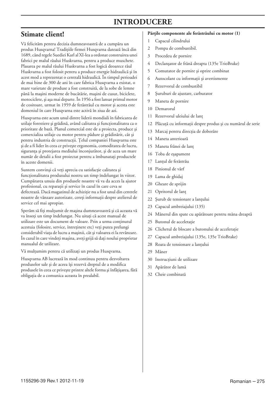Introducere, Stimate client | Husqvarna 135E User Manual | Page 275 / 382