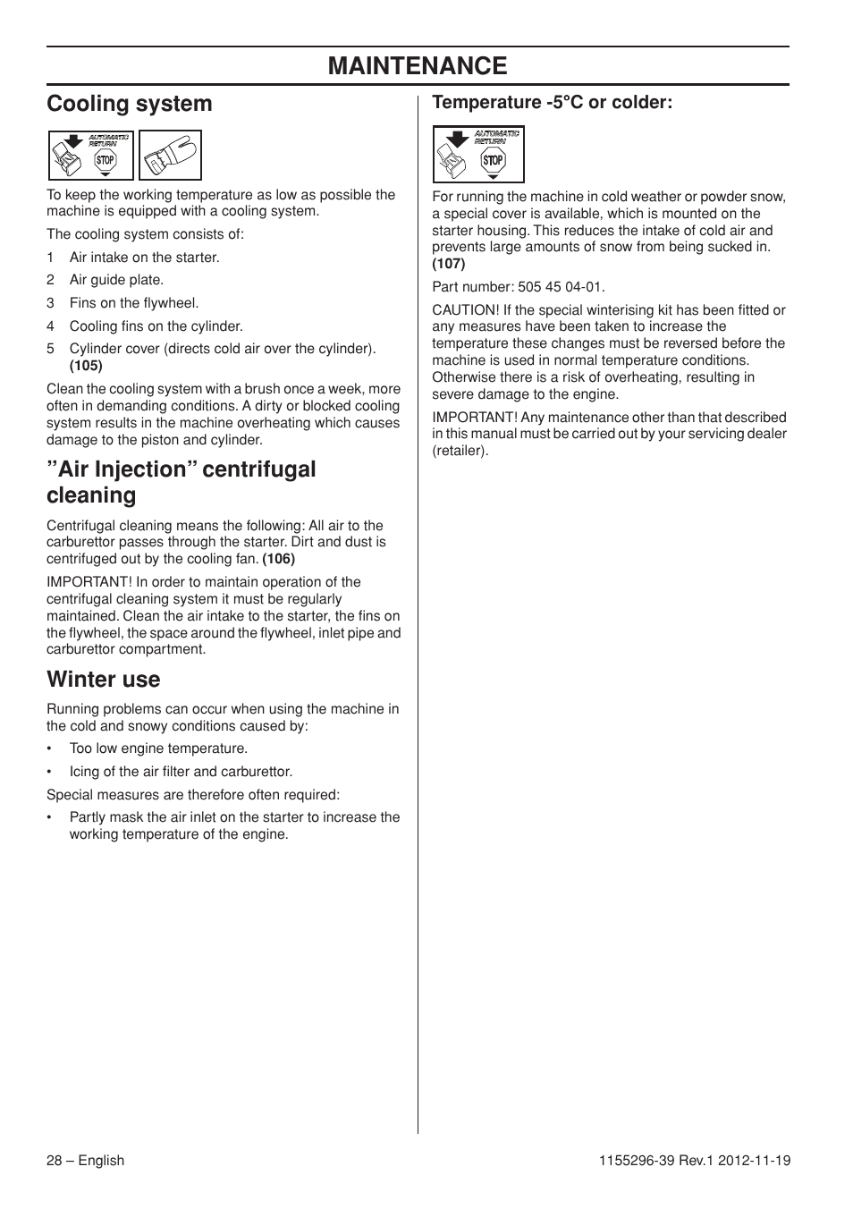 Maintenance, Cooling system, Air injection” centrifugal cleaning | Winter use, Temperature -5 °°°° c or colder | Husqvarna 135E User Manual | Page 28 / 382
