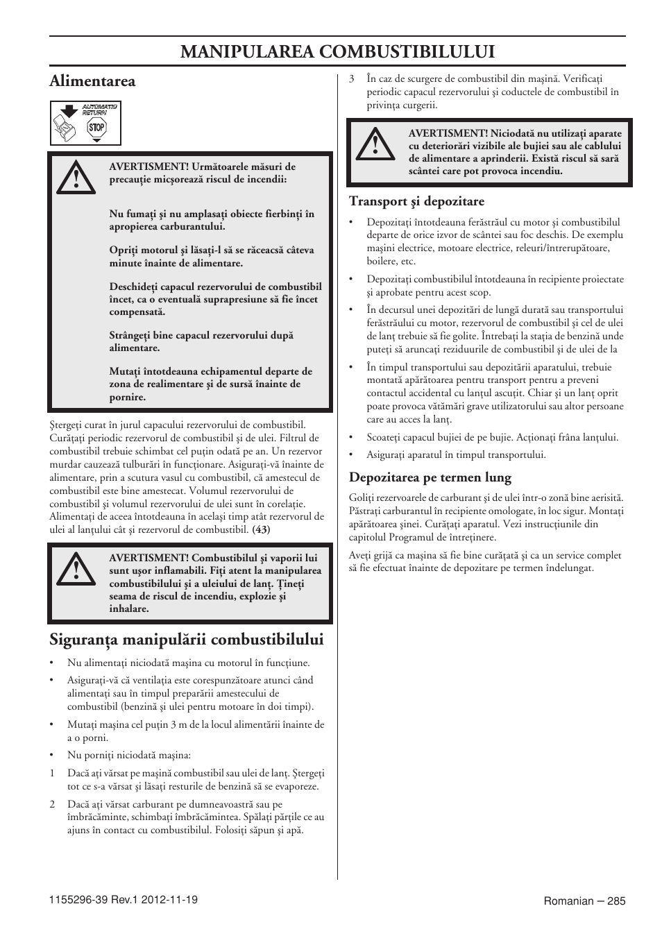 Manipularea combustibilului, Alimentarea, Siguranöa manipulãrii combustibilului | Husqvarna 135E User Manual | Page 285 / 382