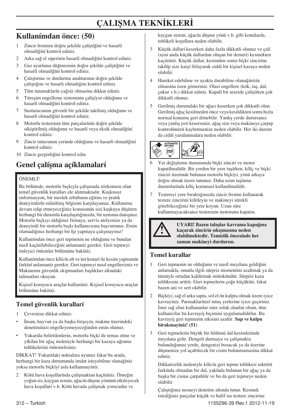 Çaliﬁma tekn‹kler, Kullanímdan önce: (50), Genel çalíﬂma açíklamalarí | Temel güvenlik kurallarí, Temel kurallar | Husqvarna 135E User Manual | Page 312 / 382