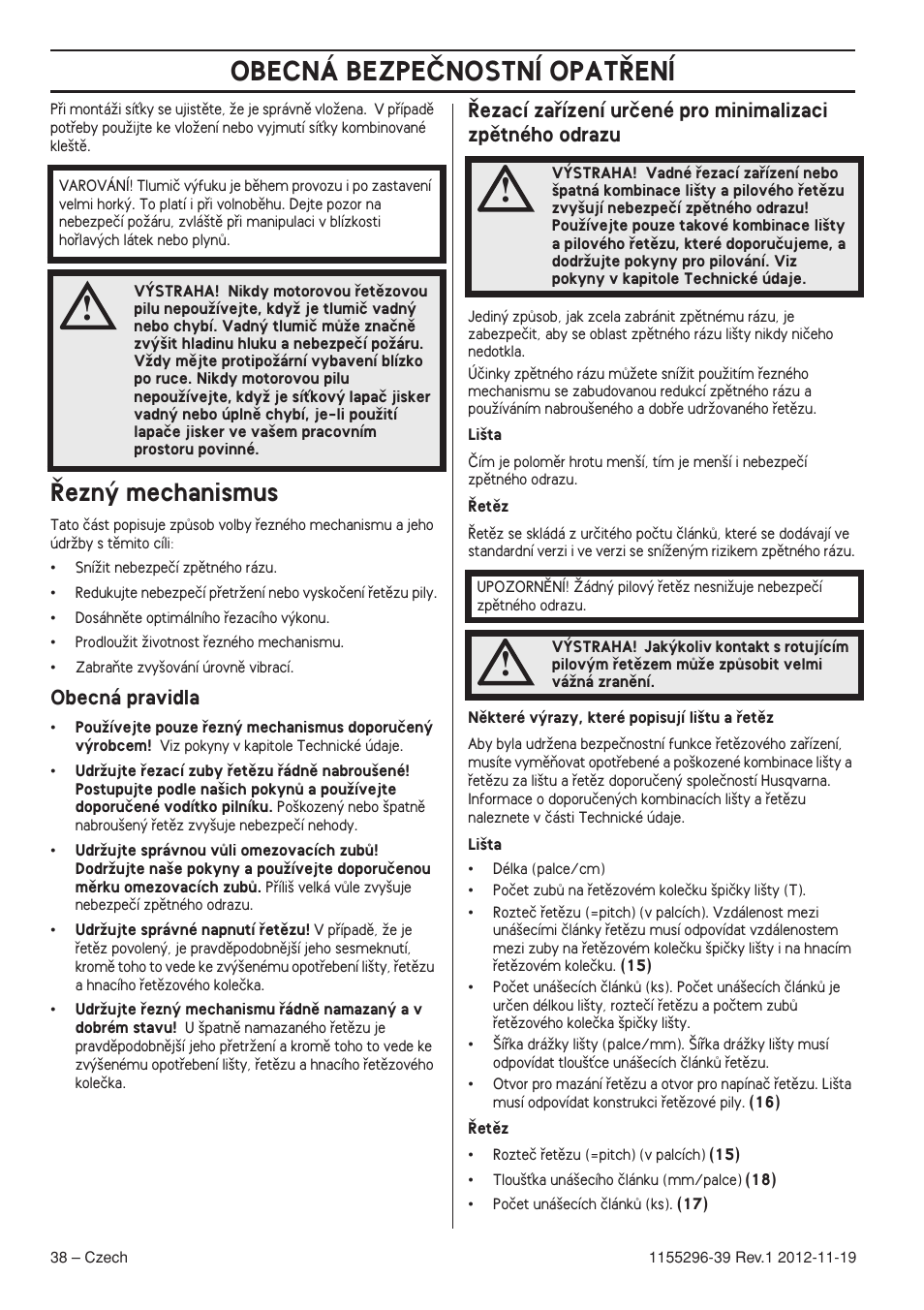 Ezn˘ mechanismus, Obecná pravidla, Obecná bezpeânostní opat¤ení | Husqvarna 135E User Manual | Page 38 / 382