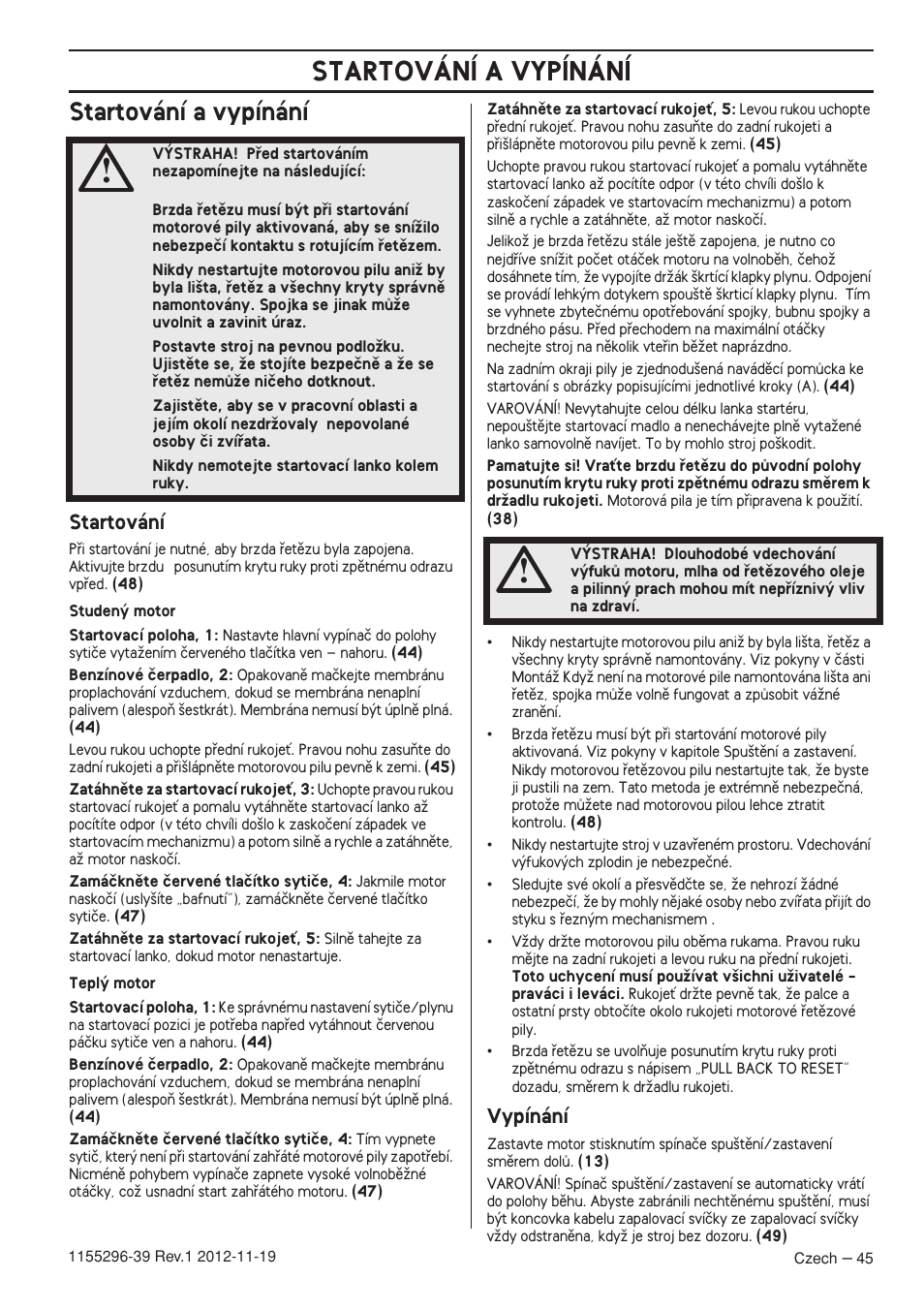 Startování a vypínání, Startování, Vypínání | Husqvarna 135E User Manual | Page 45 / 382