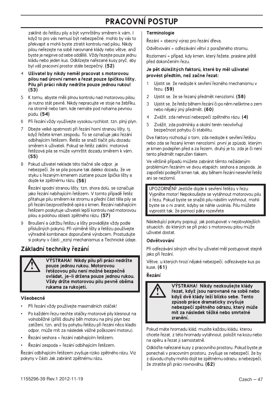 Základní techniky ﬁezání, Pracovní postup | Husqvarna 135E User Manual | Page 47 / 382