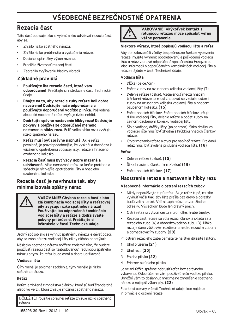 Rezacia ãasè, Základné pravidlá, Naostrenie reèaze a nastavenie hæbky rezu | V·eobecné bezpeânostné opatrenia | Husqvarna 135E User Manual | Page 63 / 382