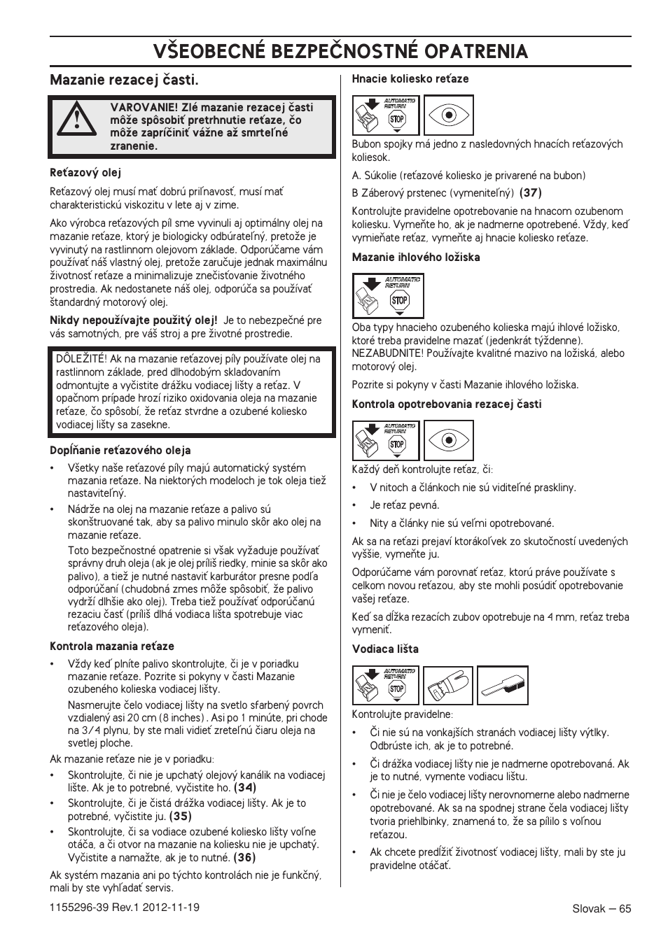Mazanie rezacej ãasti, V·eobecné bezpeânostné opatrenia | Husqvarna 135E User Manual | Page 65 / 382