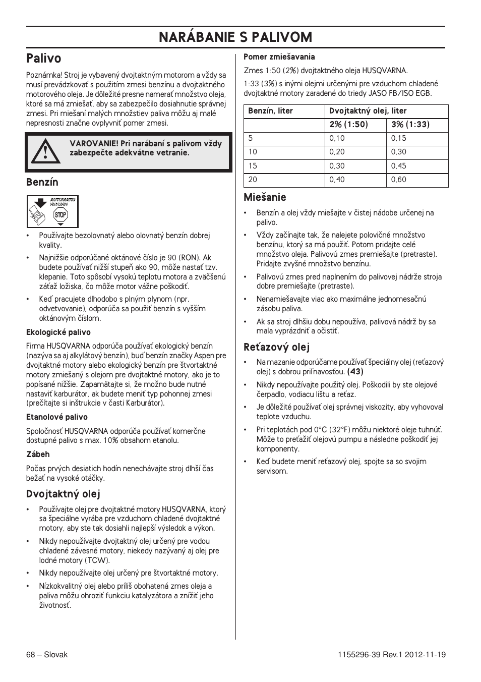Palivo, Benzín, Dvojtaktn˘ olej | Mie‰anie, Reèazov˘ olej, Narábanie s palivom | Husqvarna 135E User Manual | Page 68 / 382