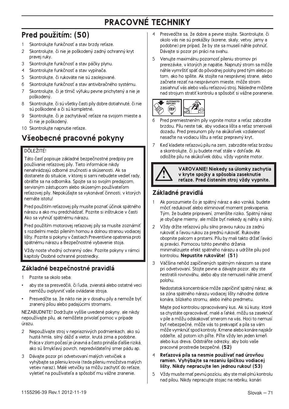 Pred pouïitím: (50), V‰eobecné pracovné pokyny, Základné bezpeãnostné pravidlá | Základné pravidlá, Pracovné techniky | Husqvarna 135E User Manual | Page 71 / 382