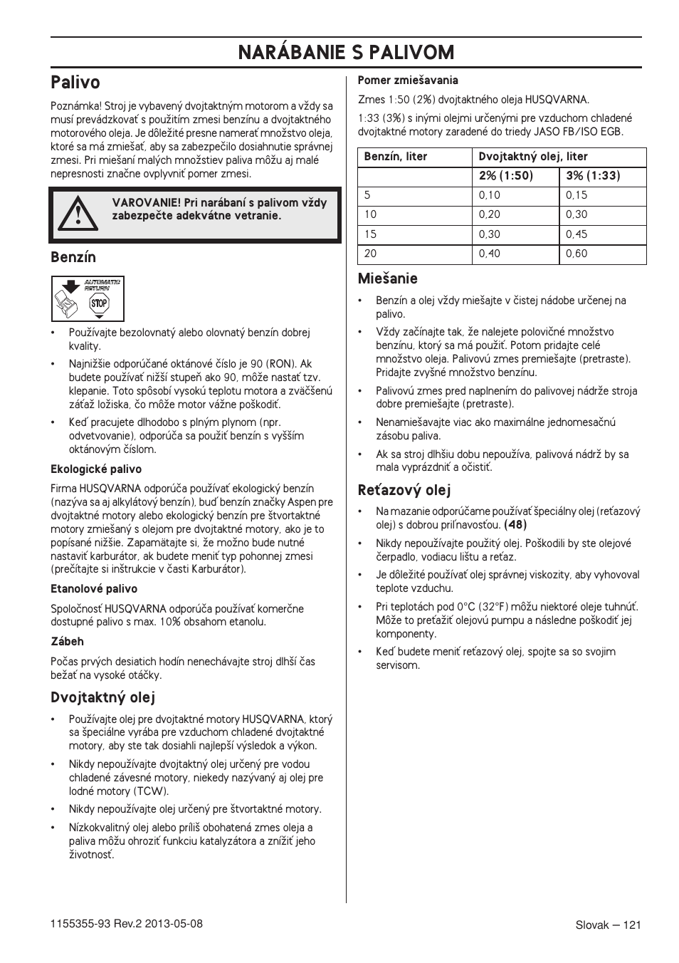 Palivo, Benzín, Dvojtaktn˘ olej | Mie‰anie, Reèazov˘ olej, Narábanie s palivom | Husqvarna 440eII User Manual | Page 121 / 366