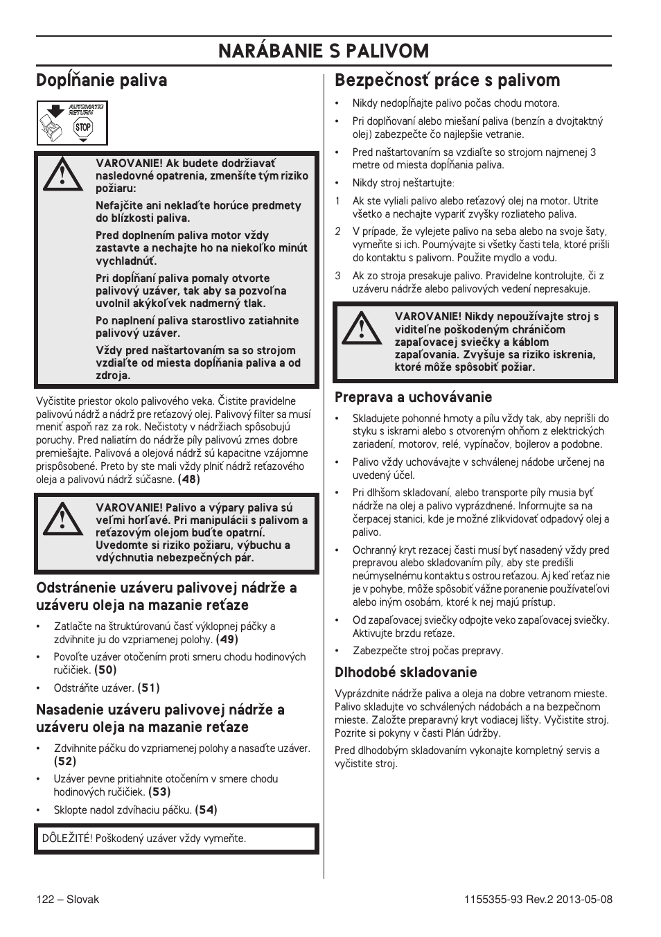 Dopæàanie paliva, Bezpeãnosè práce s palivom, Preprava a uchovávanie | Dlhodobé skladovanie, Narábanie s palivom | Husqvarna 440eII User Manual | Page 122 / 366