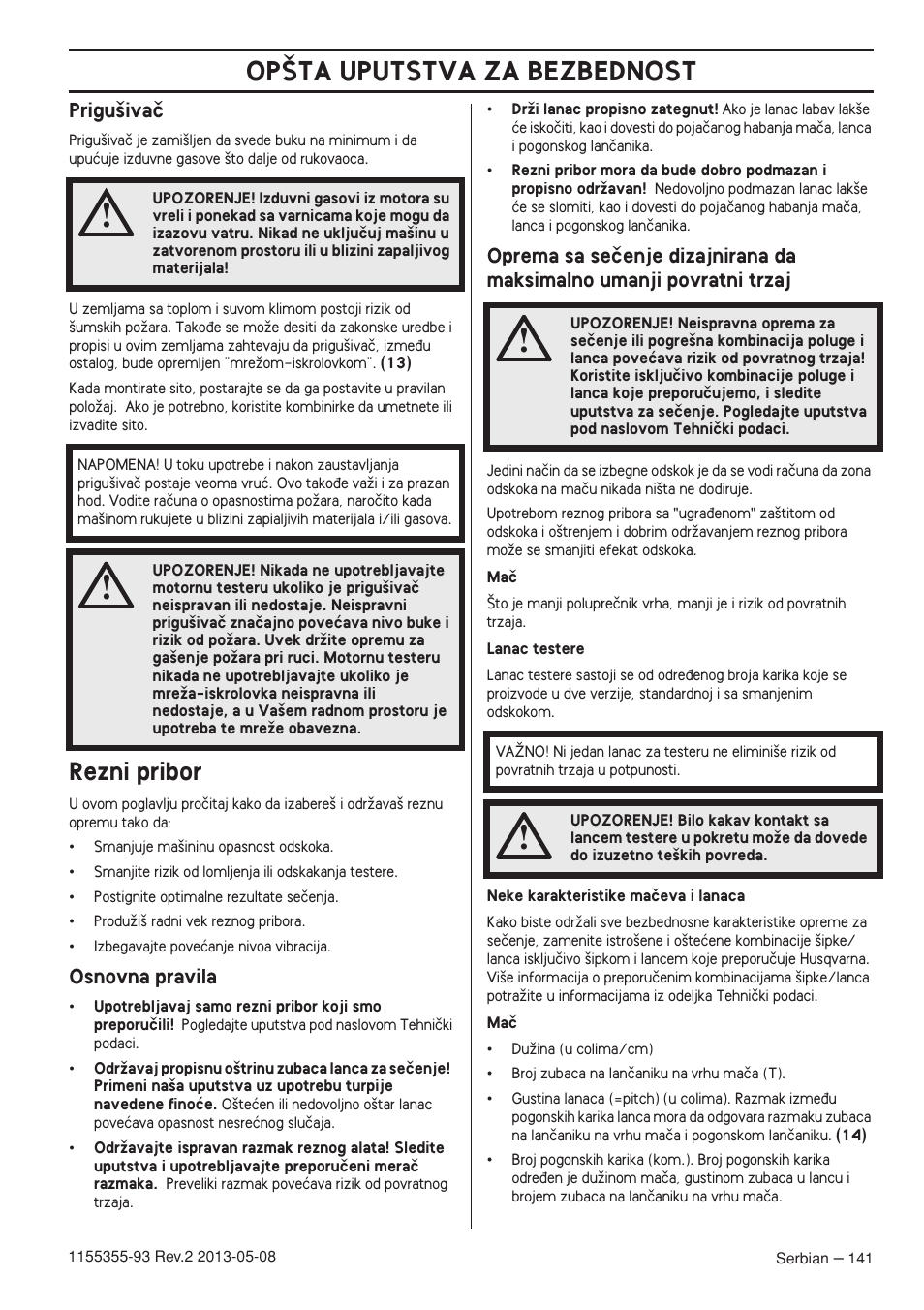 Prigu‰ivaã, Rezni pribor, Osnovna pravila | Op·ta uputstva za bezbednost | Husqvarna 440eII User Manual | Page 141 / 366
