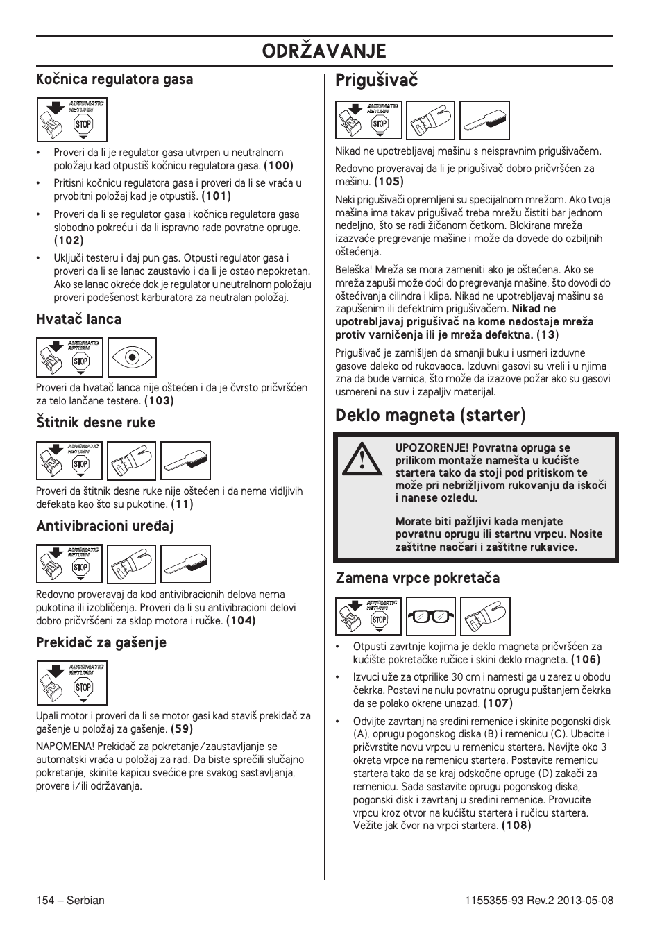 Koãnica regulatora gasa, Hvataã lanca, Titnik desne ruke | Antivibracioni ure÷aj, Prekidaã za ga‰enje, Prigu‰ivaã, Deklo magneta (starter), Zamena vrpce pokretaãa, Odrîavanje | Husqvarna 440eII User Manual | Page 154 / 366