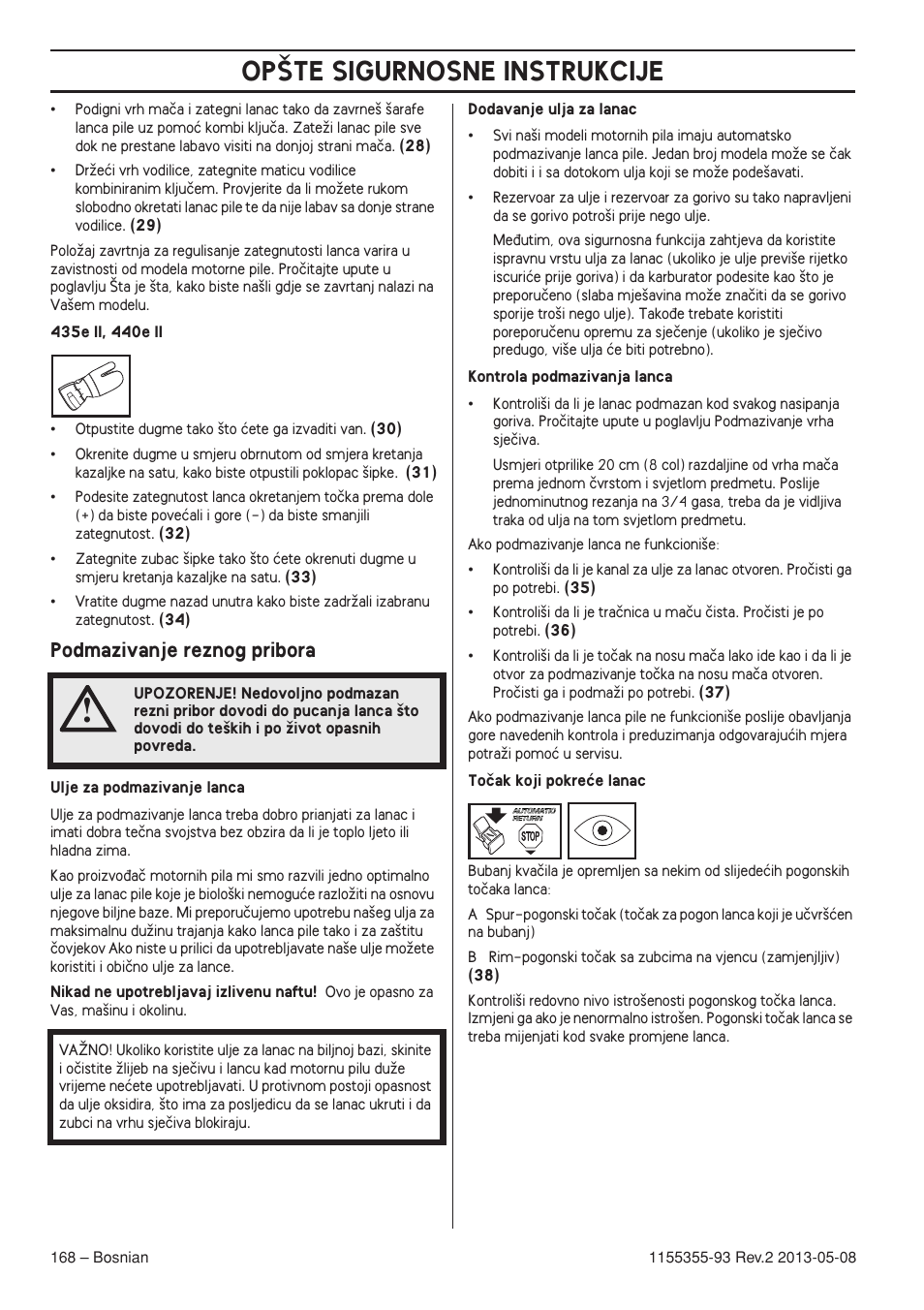 Podmazivanje reznog pribora, Op·te sigurnosne instrukcije | Husqvarna 440eII User Manual | Page 168 / 366