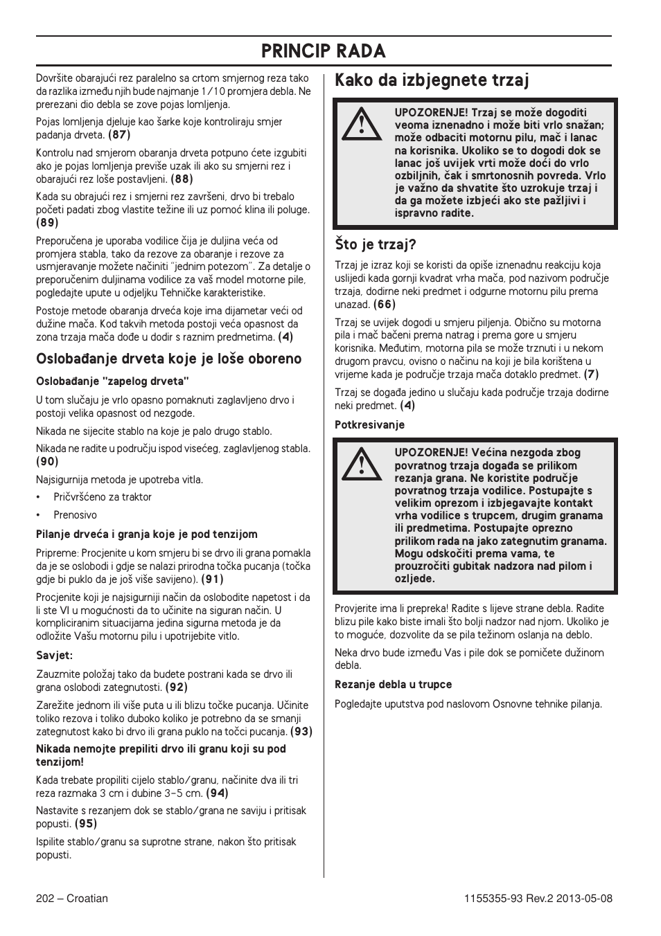 Osloba÷anje drveta koje je lo‰e oboreno, Kako da izbjegnete trzaj, To je trzaj | Princip rada | Husqvarna 440eII User Manual | Page 202 / 366