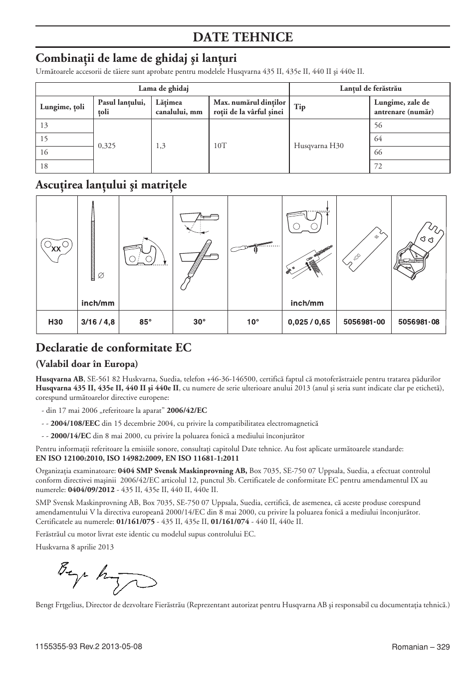 Combinaöii de lame de ghidaj äi lanöuri, Ascuöirea lanöului äi matriöele, Declaratie de conformitate ec | Valabil doar în europa), Date tehnice | Husqvarna 440eII User Manual | Page 329 / 366