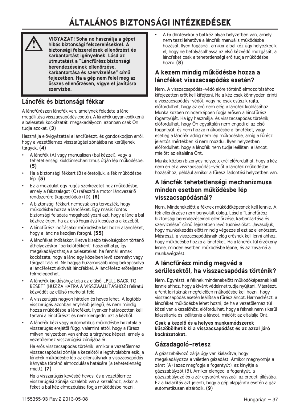 Láncfék és biztonsági fékkar, Gázadagoló-retesz, Általános biztonsági intézkedések | Husqvarna 440eII User Manual | Page 37 / 366