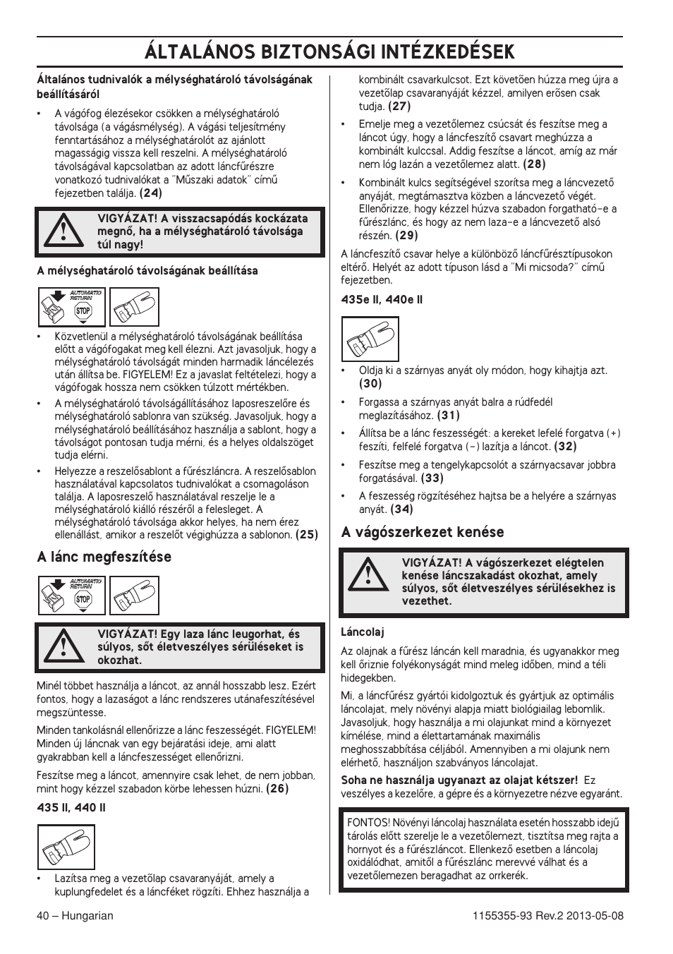 A lánc megfeszítése, A vágószerkezet kenése, Általános biztonsági intézkedések | Husqvarna 440eII User Manual | Page 40 / 366